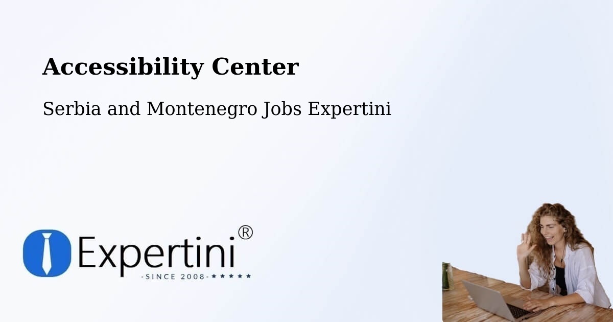 Accessibility Statement – Serbia and Montenegro - Serbia and Montenegro Jobs Expertini
