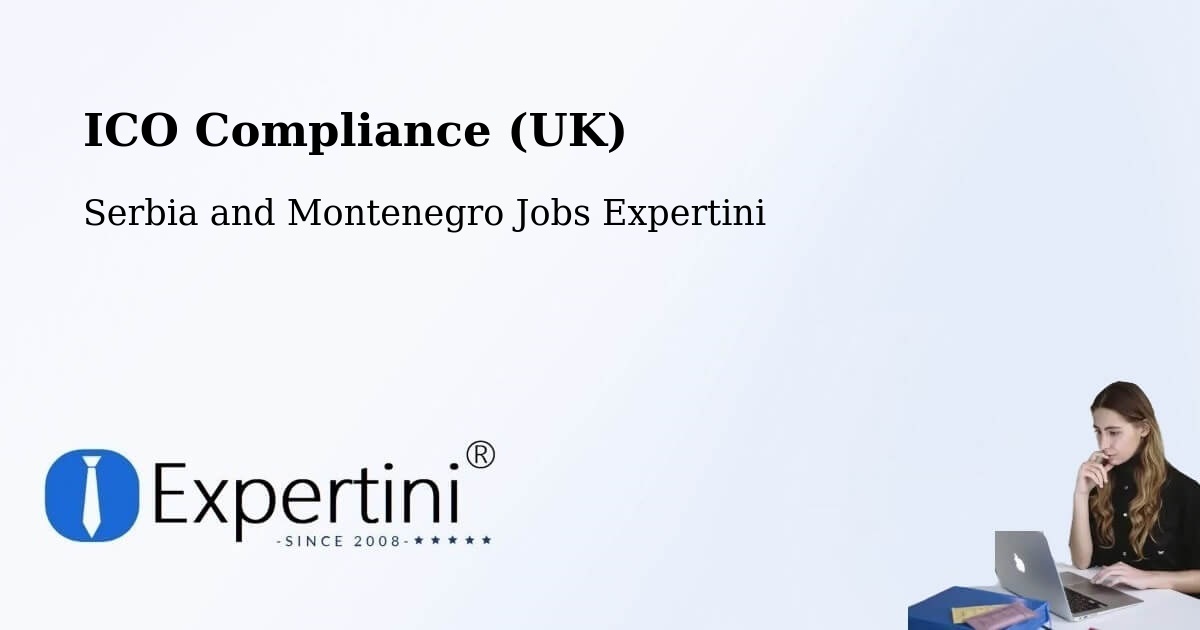UK Data Protection & ICO Compliance – Serbia and Montenegro - Serbia and Montenegro Jobs Expertini