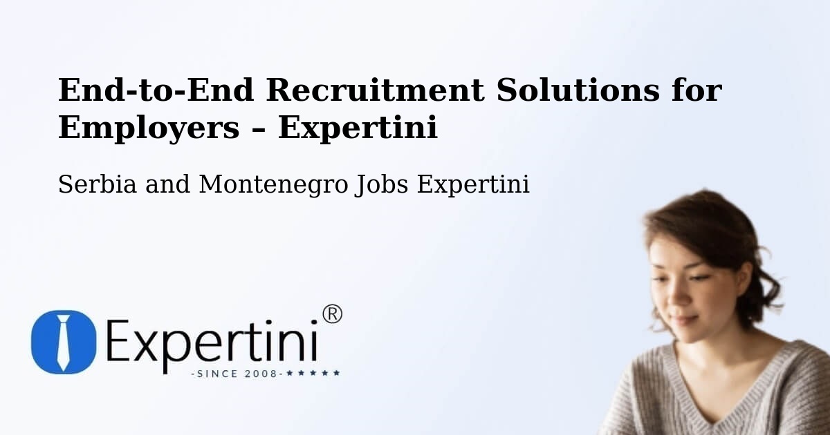 Recruitment Solutions for Employers – Serbia and Montenegro - Serbia and Montenegro Jobs Expertini