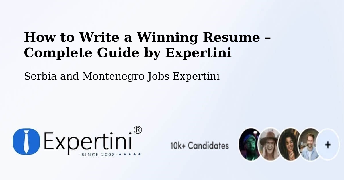 Resume Writing Guide for Job Seekers – Serbia and Montenegro - Serbia and Montenegro Jobs Expertini