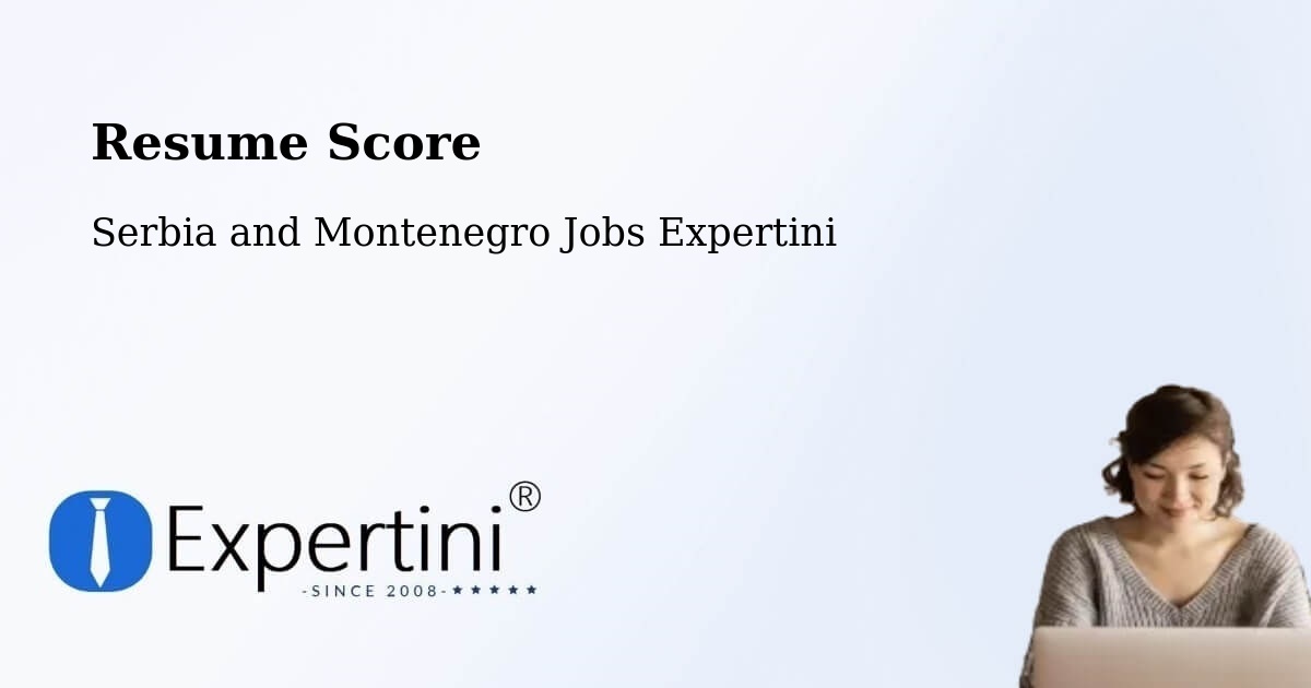 Resume Score & Job Description Match Tool – Serbia and Montenegro - Serbia and Montenegro Jobs Expertini