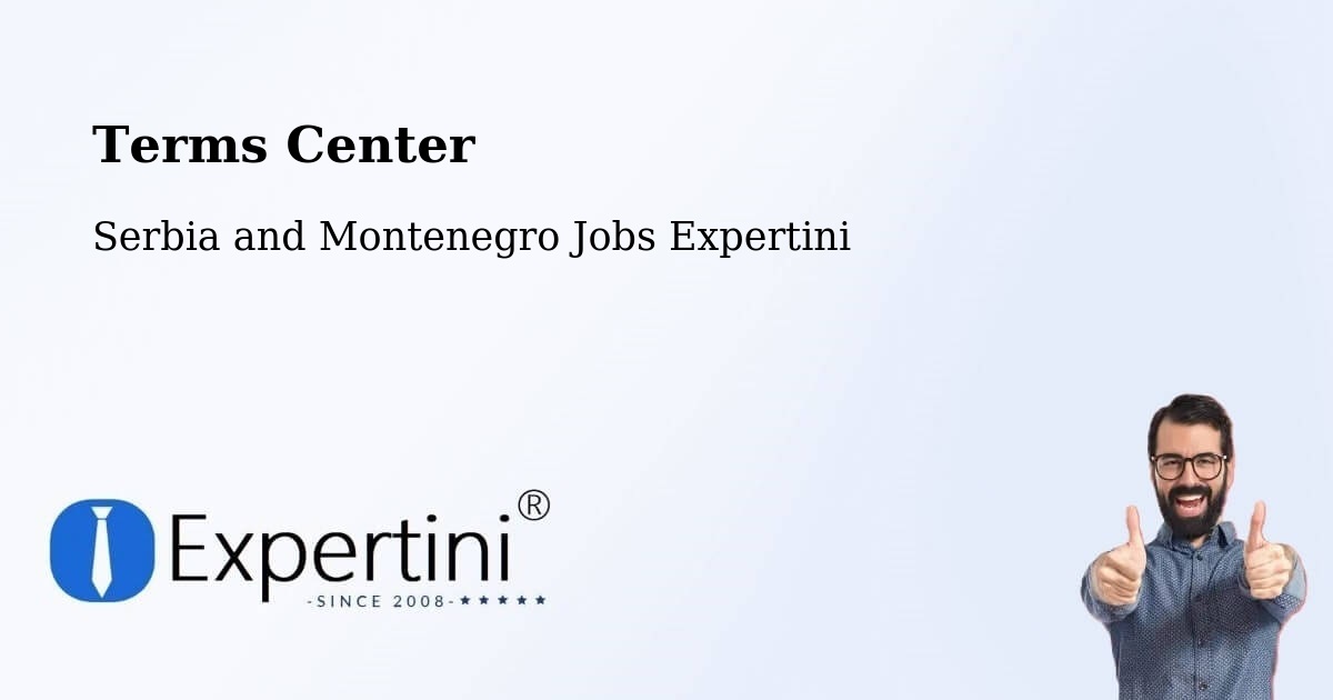 Terms of Service – Serbia and Montenegro - Serbia and Montenegro Jobs Expertini